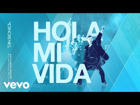 Tan Bionica - Hola Mi Vida (En Vivo En River Plate)