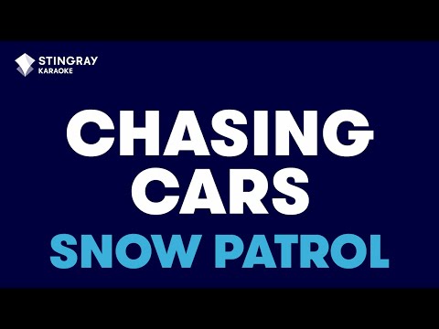 Snow Patrol – Chasing Cars (Karaoke with Lyrics)