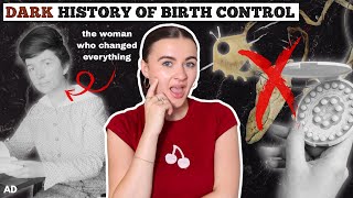 the DARK HISTORY of birth control