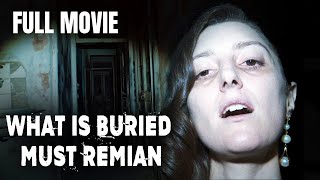 WHAT IS BURIED MUST REMIAN | FULL MOVIE FOR FREE | Full Length Horror Movie | English Subtitles