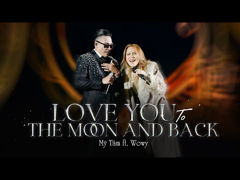 MỸ TÂM - LOVE YOU TO THE MOON AND BACK (ft. WOWY) (Live) | LIVESHOW TRI ÂM