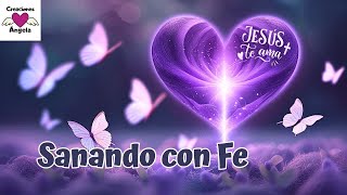 Sentí orar por Ti - Sanando con FE...🎧 A solas con Dios | Creaciones Ángela