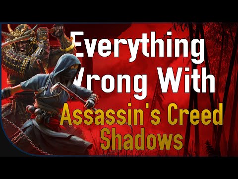 Everything WRONG With Assassins Creed Shadows