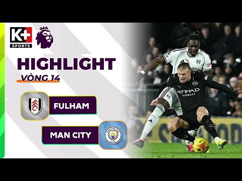 FULHAM - MAN CITY: CÔNG LÀM - THỦ PHÁ, NHỌC NHẰN GIÀNH 3 ĐIỂM | NGOẠI HẠNG ANH 25-26 thumbnail