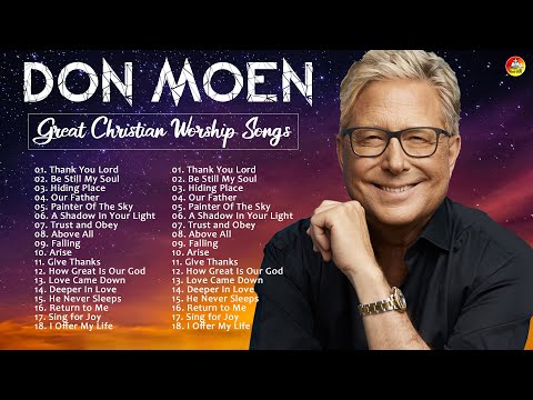 Great is Thy Faithfulness - Don Moen | Soul Lifting Worship Christian Songs Nonstop Collection