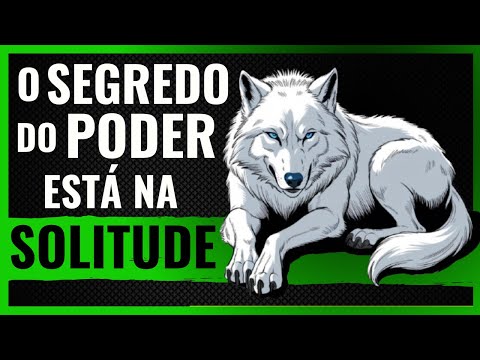 A SOLITUDE te torna GRANDE - Benefícios de estar SÓ