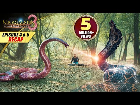 Naagmani 3 (नागमणि 3) - Episode 4 & 5 - Recap | Big Snake Fights | Naagin | New Hindi Movie | 2024