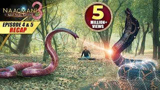 Naagmani 3 (नागमणि 3) - Episode 4 & 5 - Recap | Big Snake Fights | Naagin | New Hindi Movie | 2024