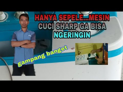 HANYA SEPELE... MESIN CUCI SHARP GA BISA NGERINGIN