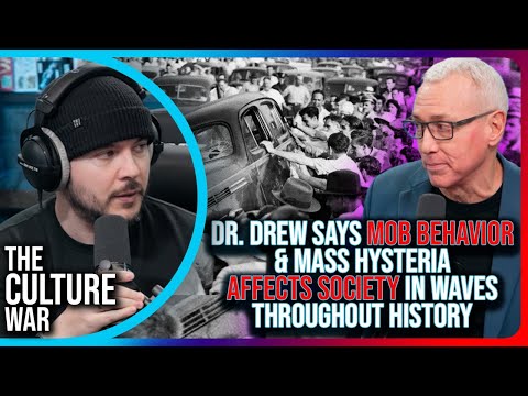 Dr. Drew Says Mob Behavior & Mass Hysteria Affects Society In WAVES Throughout History