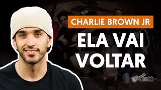 Videoaula Ela Vai Voltar - (aula de violão completa)