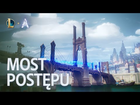 Most Postępu — zwiastun trybu ARAM | Rozgrywka — League of Legends