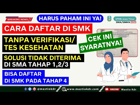 Cara Daftar Di SMK TANPA TES/VERIFIKASI KESEHATAN! SOLUSI TIDAK DITERIMA Tahap 1-3| SPMB Jatim 2025