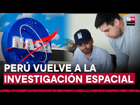 Perú retoma liderazgo en Latinoamérica en estudios de investigación espacial tras acuerdo con Nasa