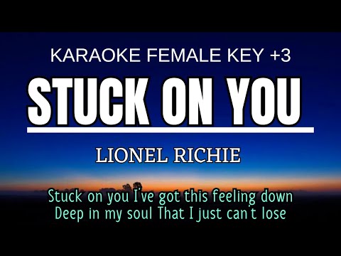 Lionel Richie - Stuck On You (Karaoke Female Key Nada Wanita +3 Ab)