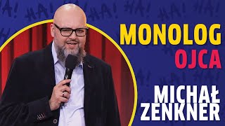Monolog OJCA I Michał Zenkner