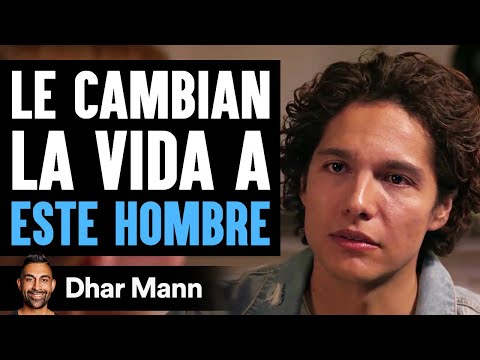 Le Cambian La Vida A Este Hombre | Dhar Mann Studios