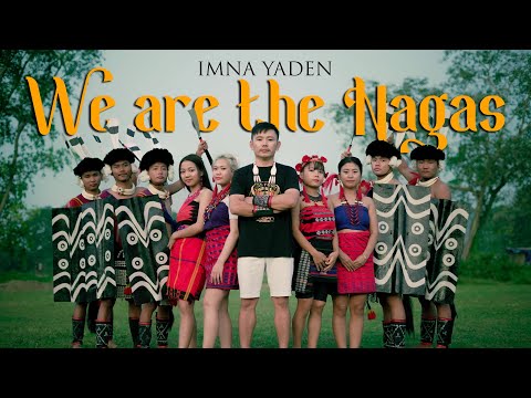 WE ARE THE NAGAS - Imna Yaden (Official Music Video) @Tribalcreed @beatkings6085