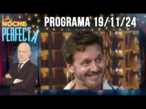 LA NOCHE PERFECTA - Programa 19/11/24 - INVITADO: BENJAMÍN VICUÑA