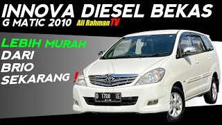 INNOVA DIESEL INI UDAH MURAH SEKARANG SEHARGA BRIO AJA | INNOVA G DIESEL MATIC 2010 REVIEW INDONESIA