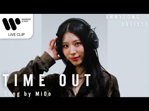 ANNYEONG ARTISTS - TIME OUT (Song by MiOo) [Live Clip]