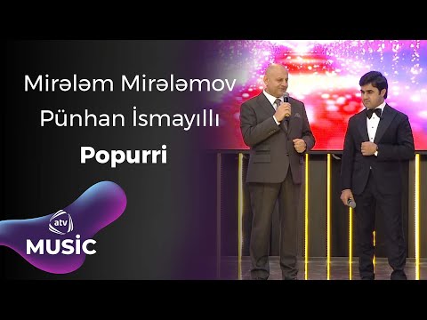 Mirələm Mirələmov & Pünhan İsmayıllı - Popurri