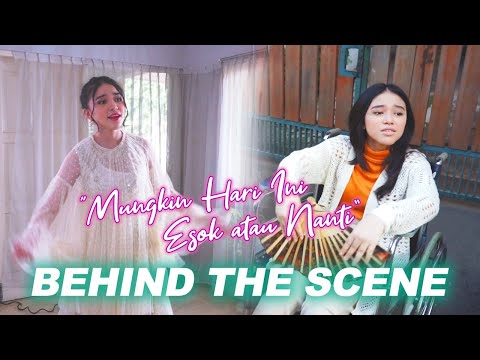[BEHIND THE SCENE] MV ANNETH - MUNGKIN HARI INI ESOK ATAU NANTI