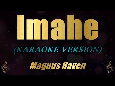 Imahe – Magnus Haven (Karaoke)