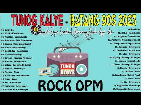 [NEW] Parokya Ni Edgar, Eraserheads, Rivermaya, Siakol, Aegis, Asin - Tunog Kalye Songs 90's 2023