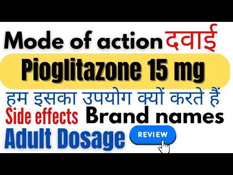 Pioglitazone 15 mg tablets uses in Hindi | dose, side effects, mechanism of action