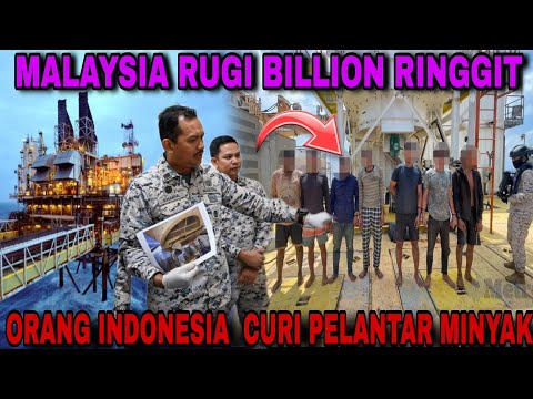 ORANG INDONESIA CEROBOH S*MUN PELANTAR MINYAK MALAYSIA RUGI BILLION