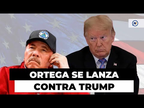 🔵▶️ Ortega INSISTE y SE LANZA contra Donald Trump