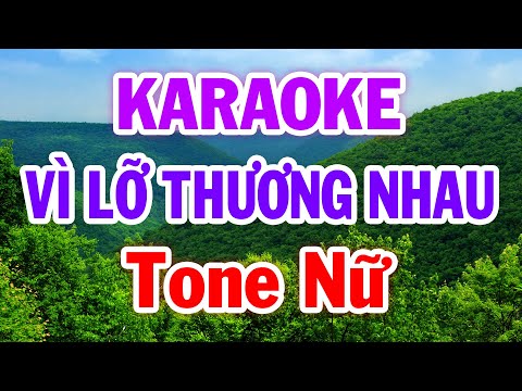 Vì Lỡ Thương Nhau Karaoke Tone Nữ ( Gm ) Nhạc Sống Organ Dễ Hát | Huỳnh Lê