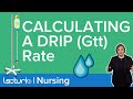 IV Drip Rate Calculations and Concepts