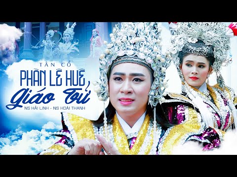 Trích Đoạn Phàn Lê Huê Giáo Tử - Ns Hải Linh & Ns Hoài Thanh | MV HD