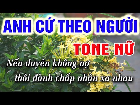 Anh Cứ Theo Người [ Thiên Quang ] Karaoke Tone Nữ | Beat Karaoke Nhạc Sống | Lâm Organ