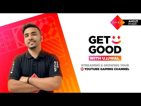 Stream like a pro | Get Good with Ujjwal Gamer