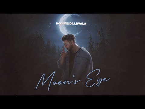 Moon&#39;s Eye || Hommie Dilliwala || Official Lyrical Video
