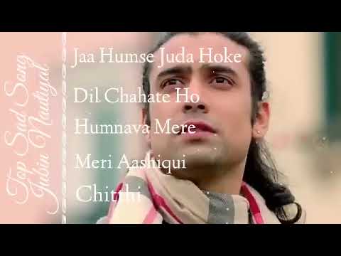 Jubin Nautiyal Top 5 Sad Song - Jubin Nautiyal Songs