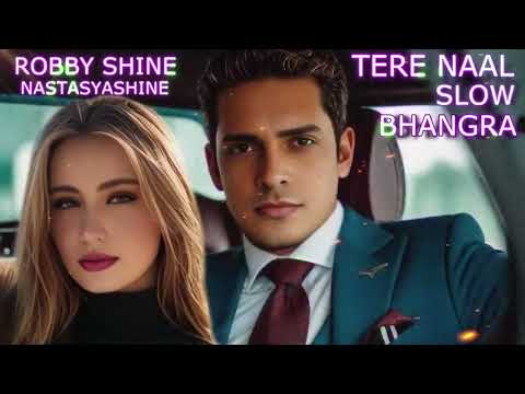 Tere Naal Slow Bhangra - Robby Shine & Nastasya Shine #musik #lagu #laguviral #bule #bollywood #song