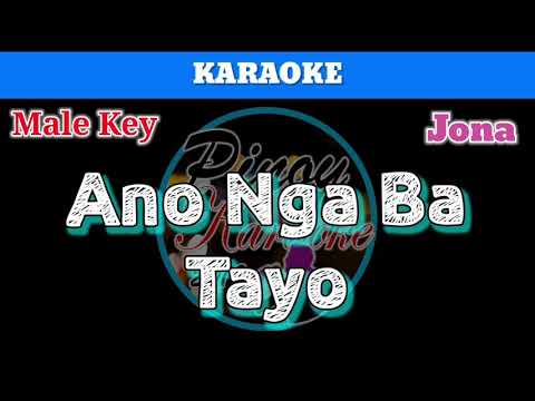 Ano Nga Ba Tayo by Jonalyn Viray (Karaoke : Male Key)