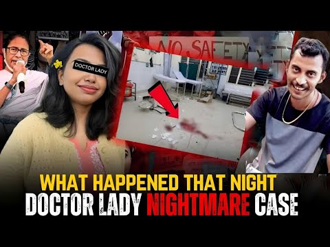 Doctor Rape Case Kolkata ! क्या हुआ था उस रात ?😪