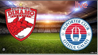LIVE Otelul Galati VS Dinamo Bucuresti LIGA 1