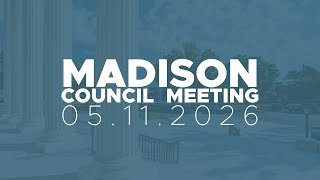 May 11, 2026 Madison Council Meeting