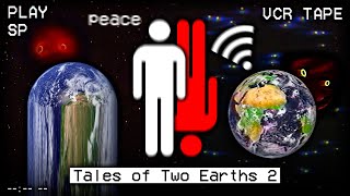 TALES OF TWO EARTHS 2: O DIA EM QUE A TERRA ACORDOU