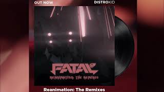 FATAL FE NEW REMIX EP "REANIMATION" OUT NOW!