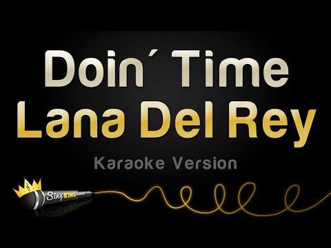 Lana Del Rey – Doin’ Time (Karaoke Version)