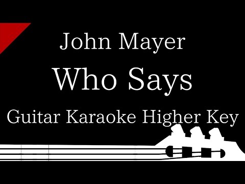 【Guitar Karaoke Instrumental】Who Says / John Mayer【Higher Key】