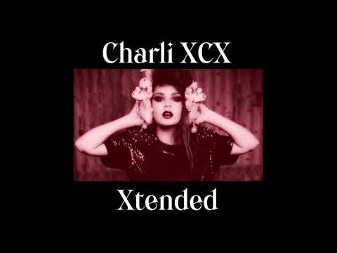 Charli XCX - Detonate Extended (15 Minute Version)