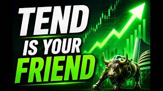 Trend is your Friend